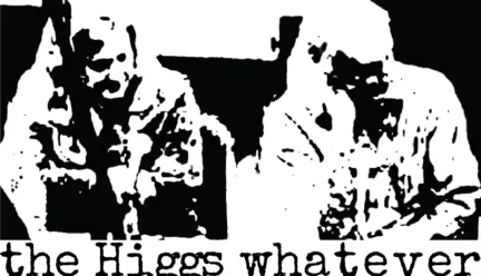 the Higgs whatever