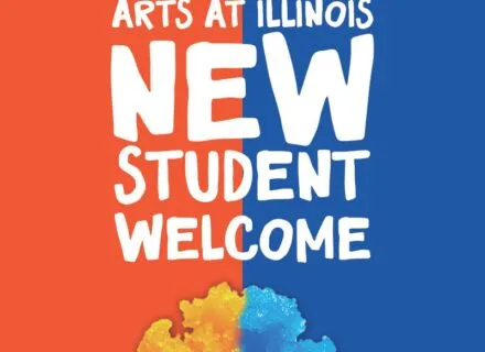 graphic with "arts at illinois new student welcome"