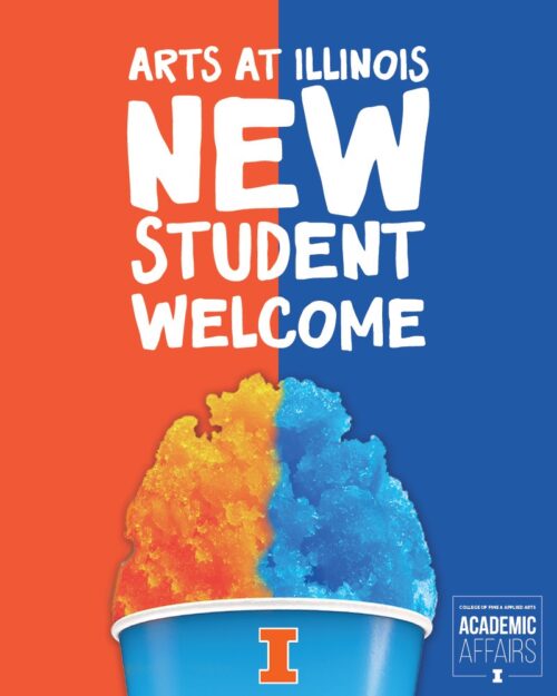 graphic with "arts at illinois new student welcome"