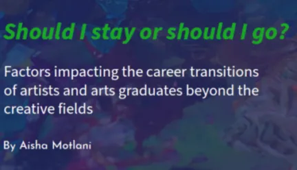 "should I stay or should I go? factors impacting the career transitions of art graduates..."