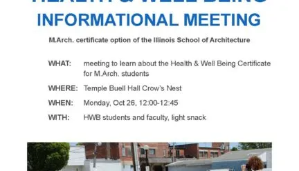 Health &amp; Well Being Informational Meeting for the M.Arch. certificate, Monday, Oct. 26, 12:00–12:45 PM, Temple Buell Hall Crow’s Nest. Light snack provided.