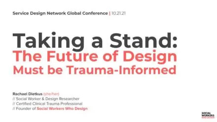 Designed text that reads, "Taking a Stand: The Future of Design Must be Trauma-Informed"