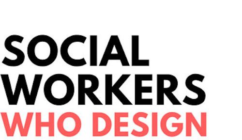 Social Workers Who Design (Black and Red Block Letterrs)