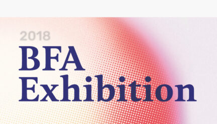 2018 BFA Exhibition graphic
