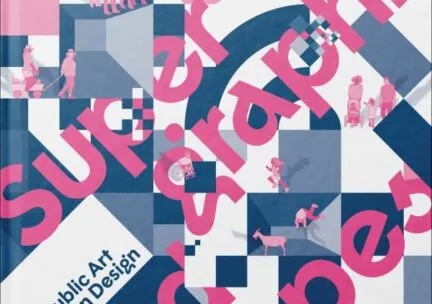 SUPERGRAPHIC LANDSCAPES  From Public Art to Urban Design